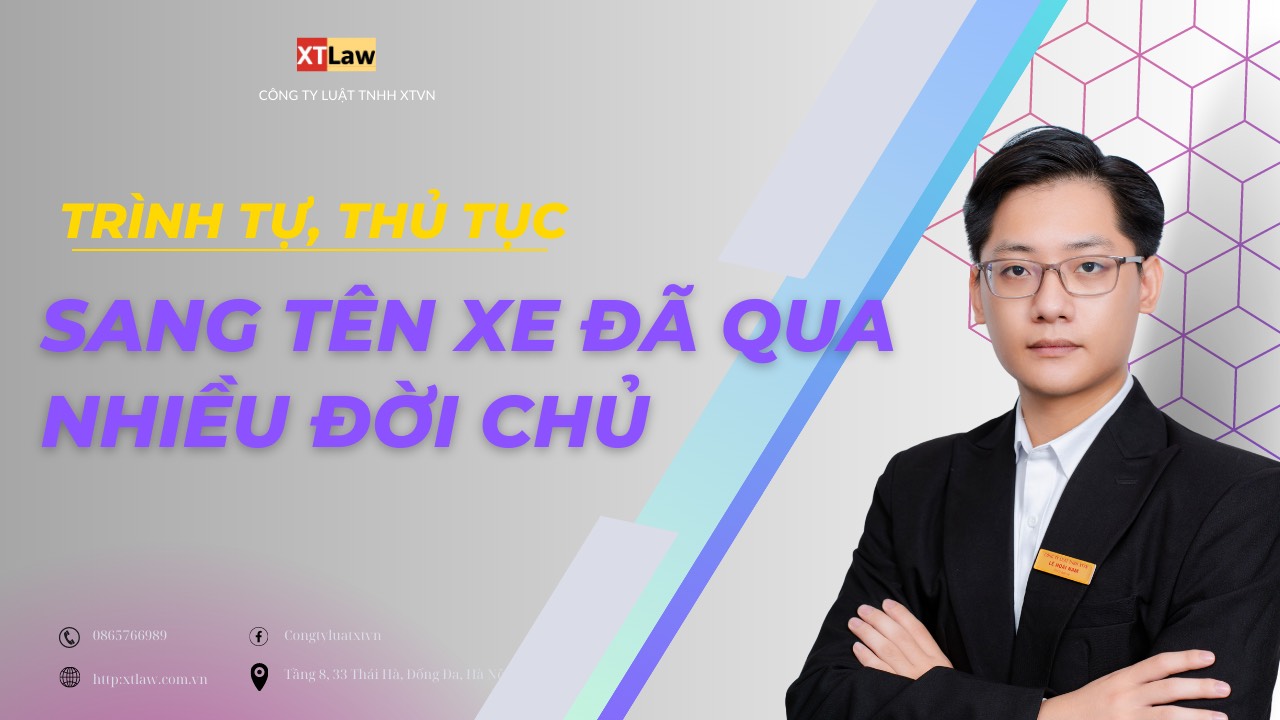Trình tự, thủ tục đăng ký sang tên xe đã qua nhiều đời chủ?