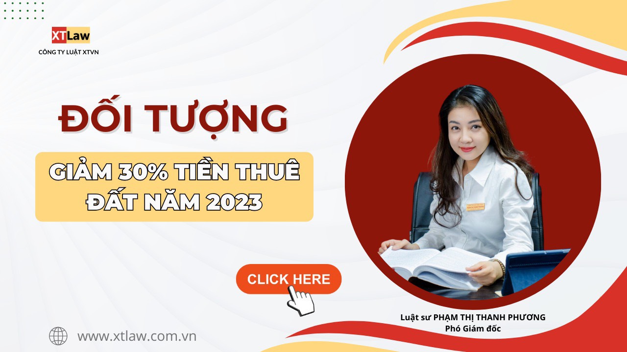 Những đối tượng được giảm 30% tiền thuê đất năm 2023?