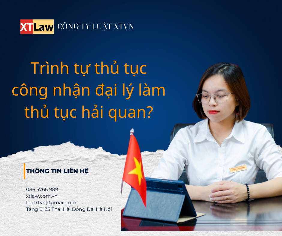 Trình tự thủ tục công nhận đại lý làm thủ tục hải quan?