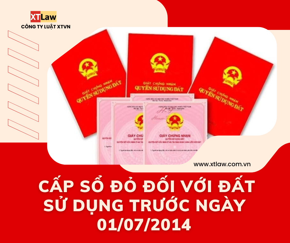 Cấp sổ đỏ đối với đất sử dụng trước ngày 01/7/2014