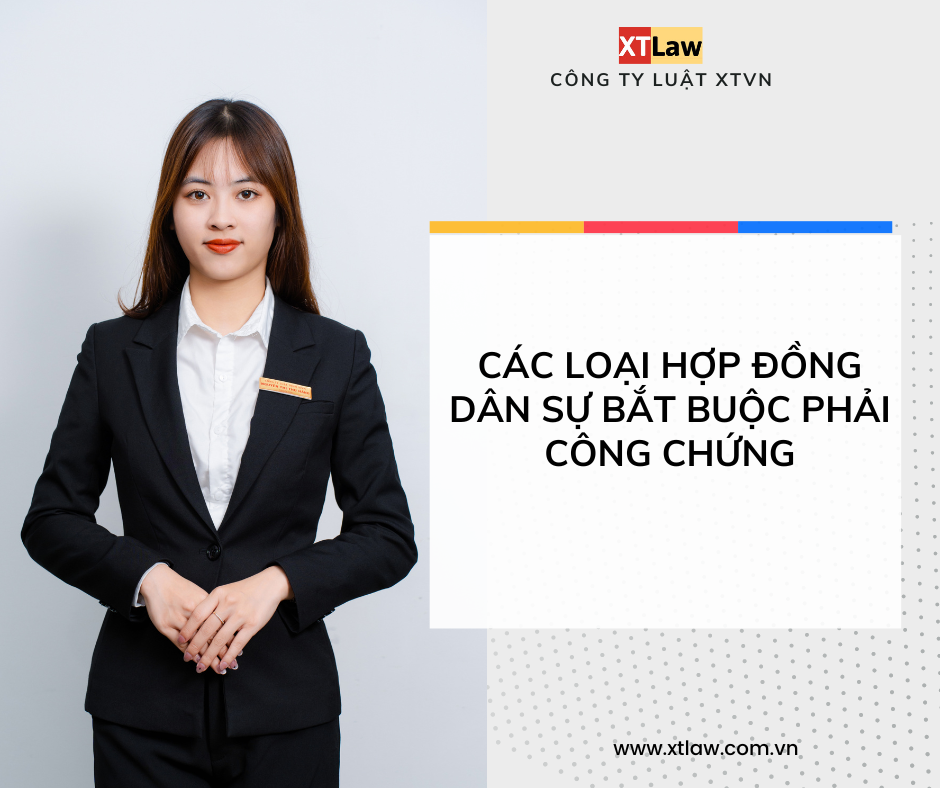 Các loại hợp đồng dân sự bắt buộc phải công chứng?