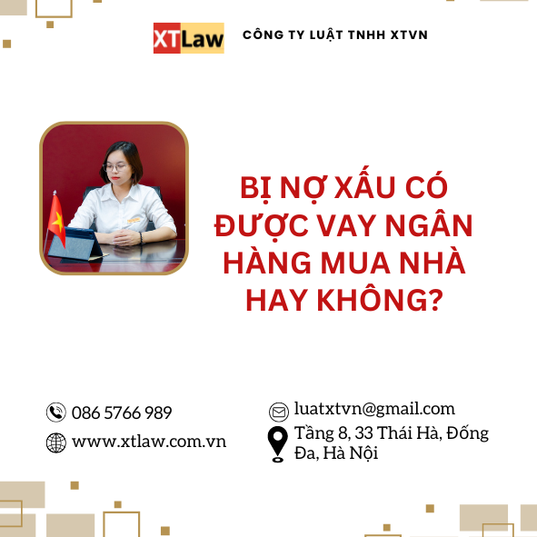 Bị nợ xấu có được vay ngân hàng mua nhà hay không?