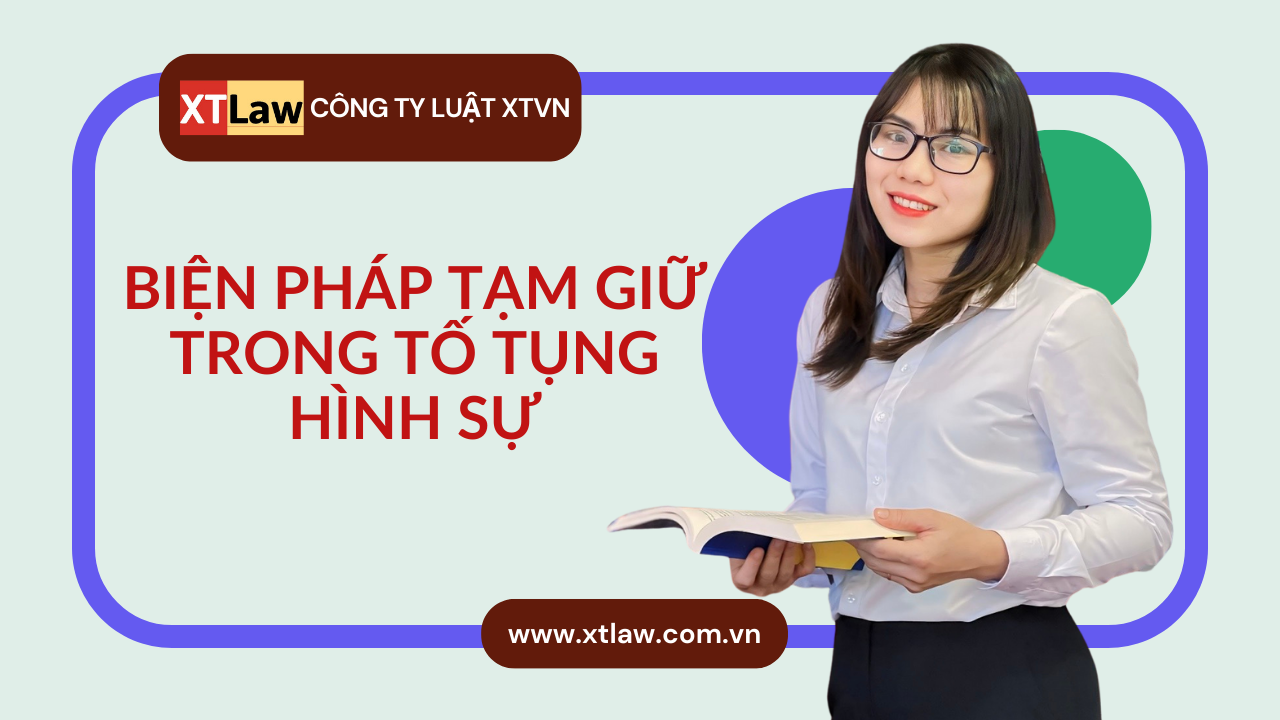 Biện pháp tạm giữ trong tố tụng hình sự?
