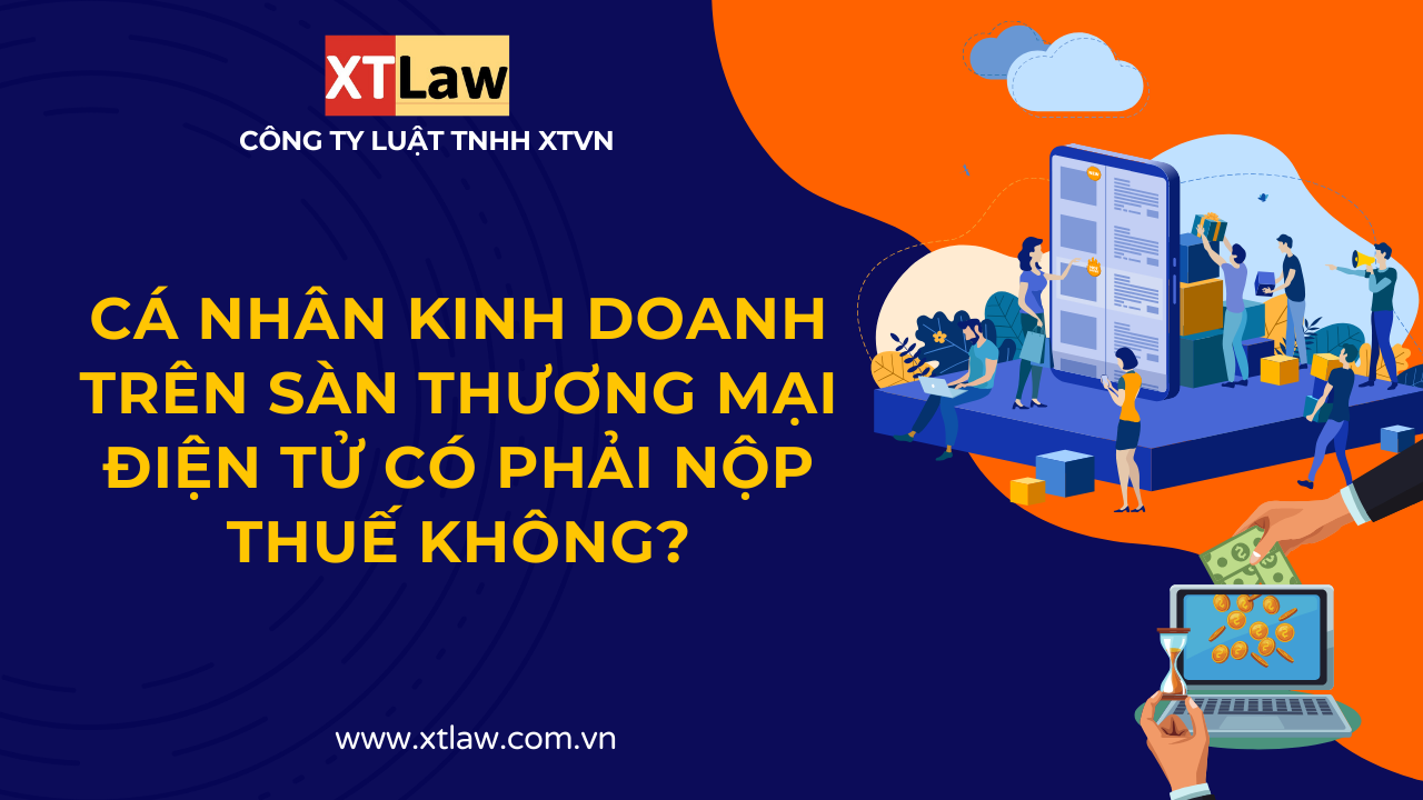 Cá nhân kinh doanh trên sàn thương mại điện tử có phải nộp thuế không?