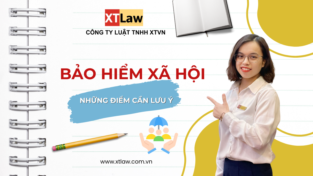 Bảo hiểm xã hội – những điểm cần lưu ý?