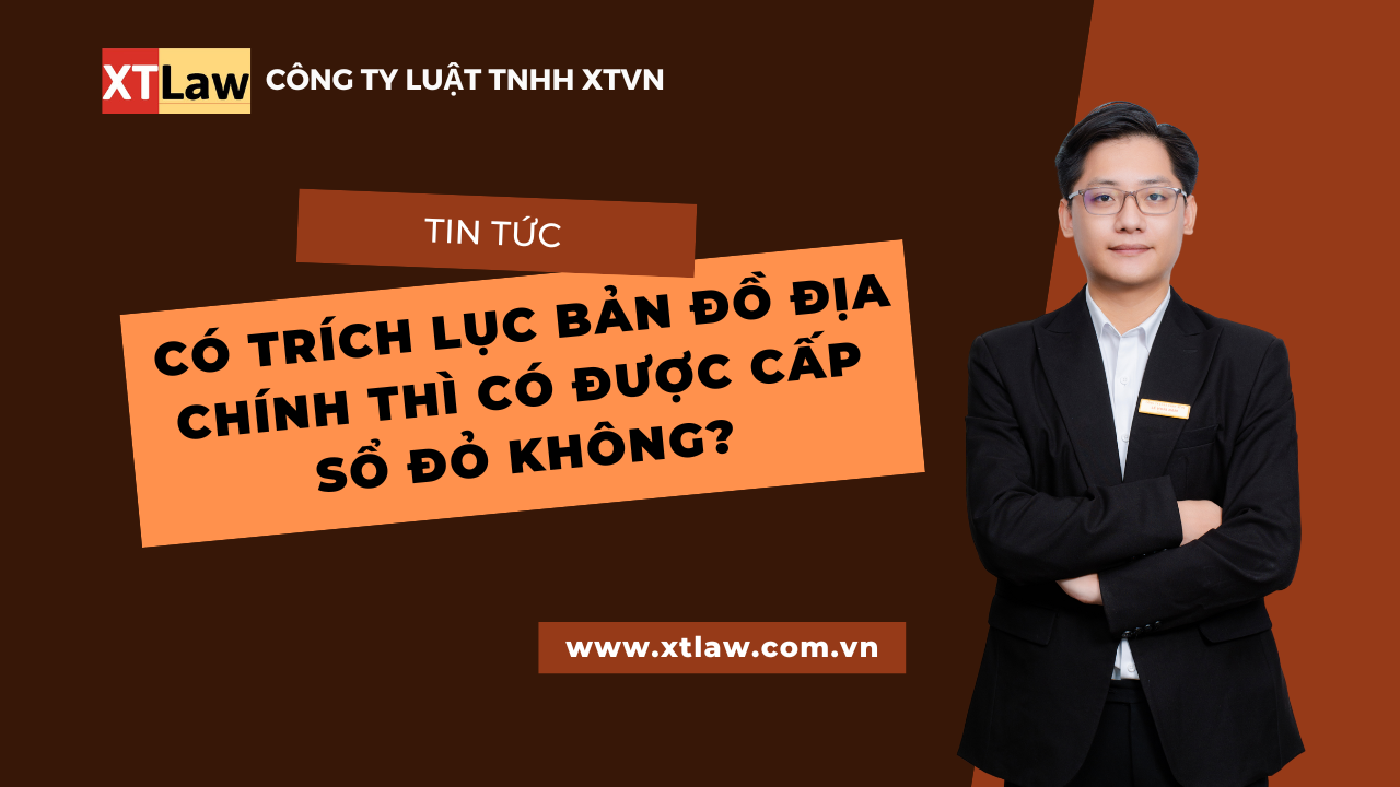 Có trích lục bản đồ địa chính thì có được cấp sổ đỏ không?