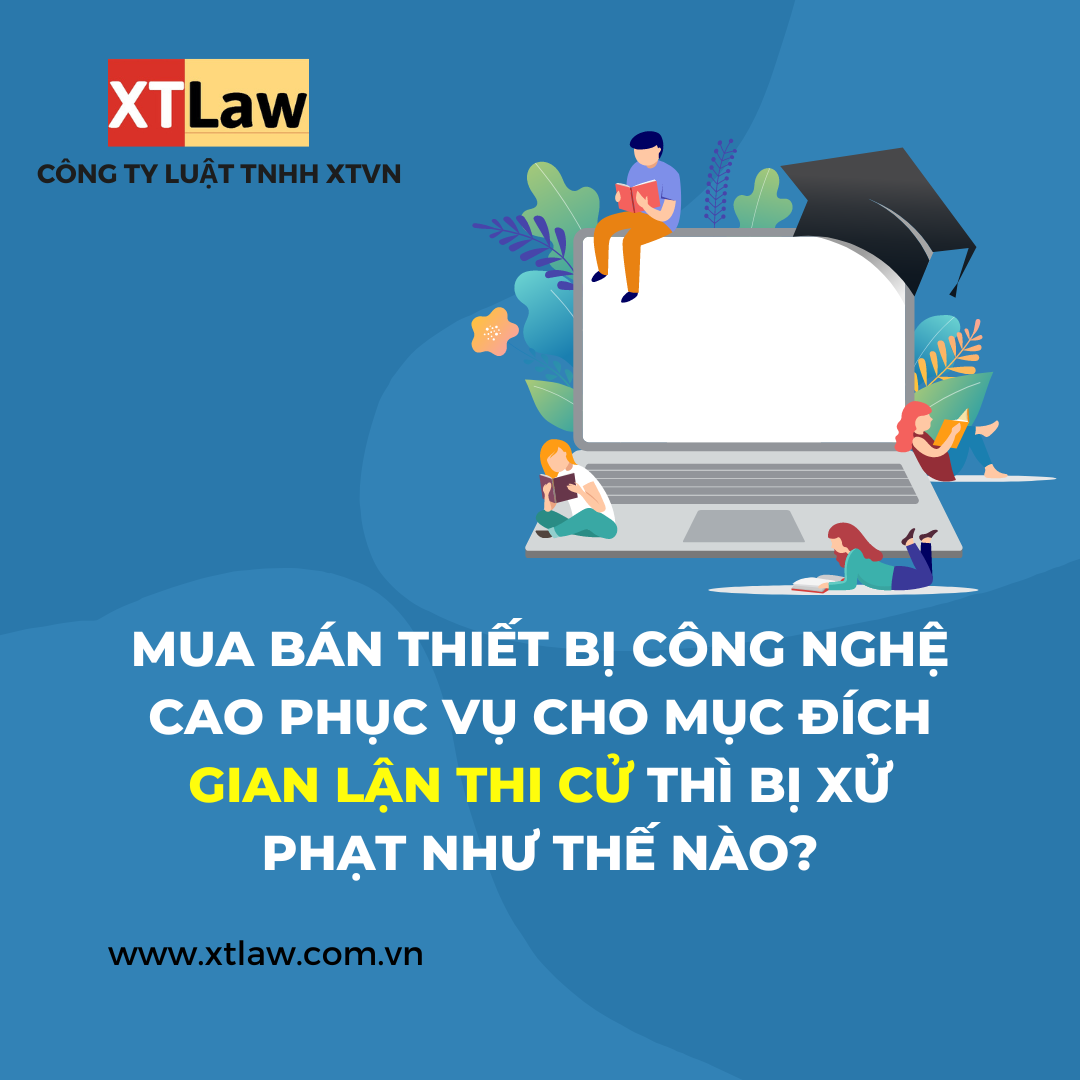 Mua bán thiết bị công nghệ cao phục vụ cho mục đích gian lận thi cử thì bị xử phạt như thế nào?
