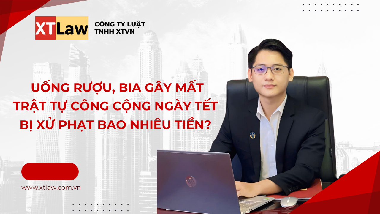Uống rượu, bia gây mất trật tự công cộng ngày Tết bị xử phạt bao nhiêu tiền?