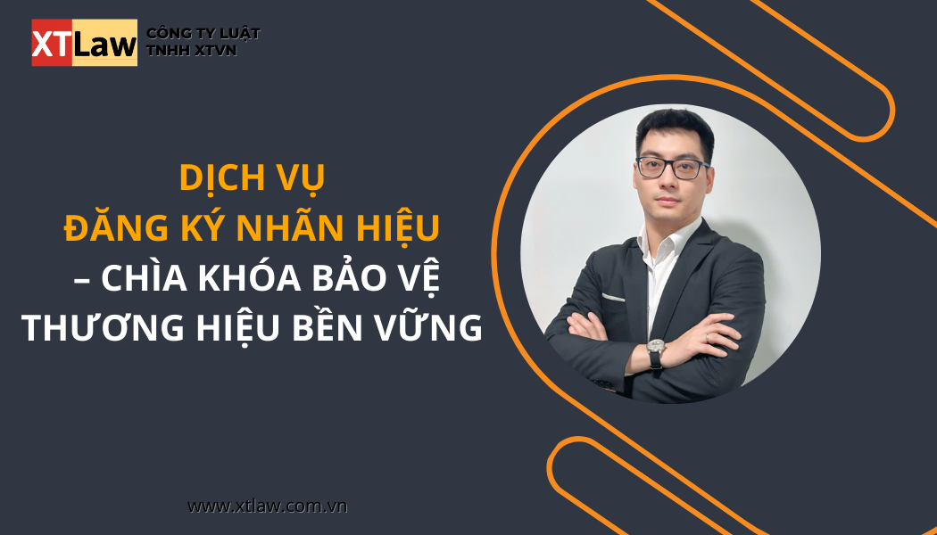 Dịch vụ đăng ký nhãn hiệu – Chìa khóa bảo vệ thương hiệu bền vững