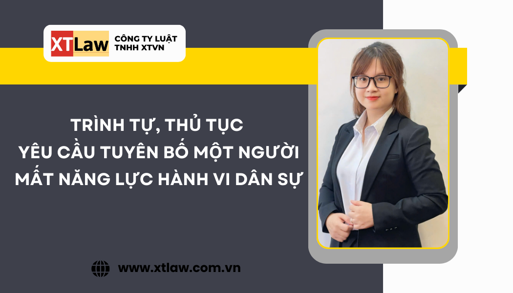 Trình tự, thủ tục yêu cầu tuyên bố một người mất năng lực hành vi dân sự