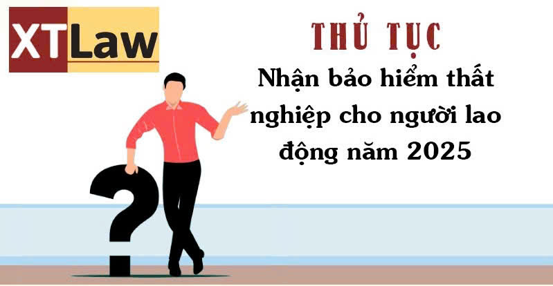 Thủ tục nhận bảo hiểm thất nghiệp cho người lao động năm 2025