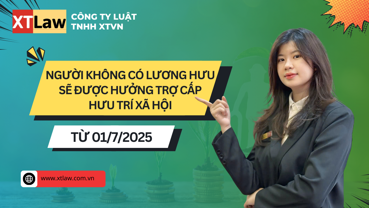Người không có lương hưu sẽ được hưởng trợ cấp hưu trí xã hội từ 01/7/2025