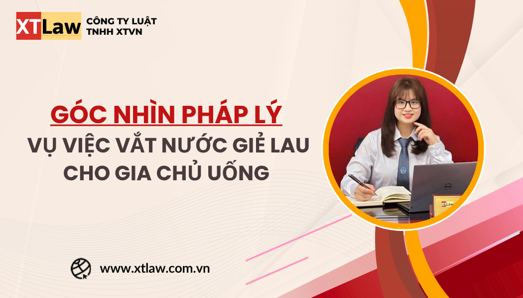 Góc nhìn pháp lý vụ việc vắt nước giẻ lau cho gia chủ uống