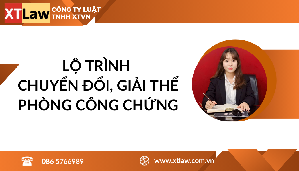 Lộ trình chuyển đổi, giải thể phòng công chứng