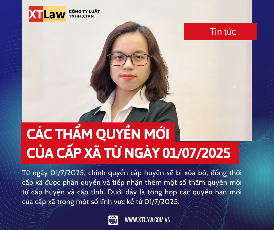 CÁC THẨM QUYỀN MỚI CỦA CẤP XÃ TỪ NGÀY 01/07/2025