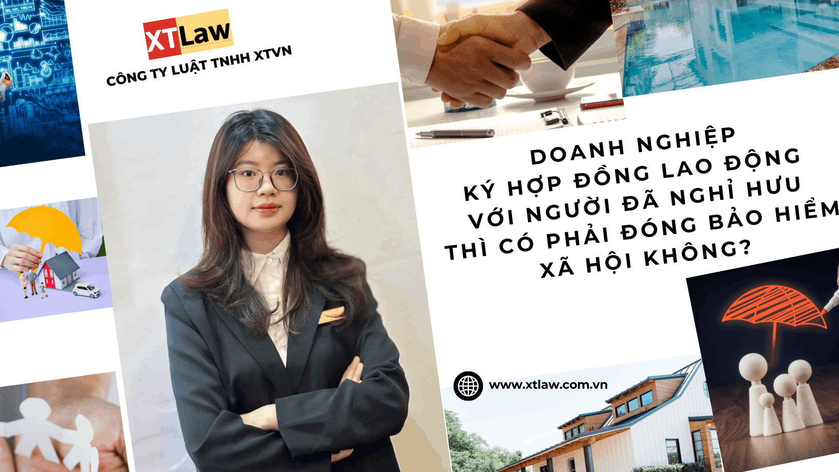 DOANH NGHIỆP KÝ HỢP ĐỒNG LAO ĐỘNG VỚI NGƯỜI ĐÃ NGHỈ HƯU THÌ CÓ PHẢI ĐÓNG BẢO HIỂM XÃ HỘI KHÔNG?