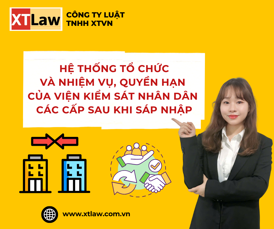 HỆ THỐNG TỔ CHỨC VÀ NHIỆM VỤ, QUYỀN HẠN CỦA   VIỆN KIỂM SÁT NHÂN DÂN CÁC CẤP SAU KHI SÁP NHẬP
