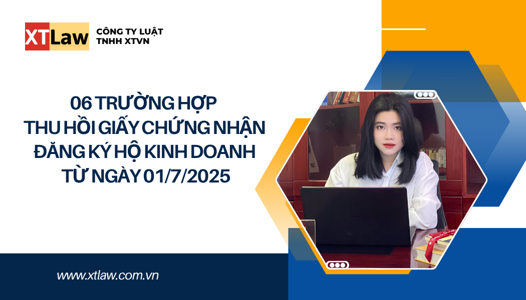 06 TRƯỜNG HỢP THU HỒI GIẤY CHỨNG NHẬN ĐĂNG KÝ HỘ KINH DOANH TỪ NGÀY 01/7/2025