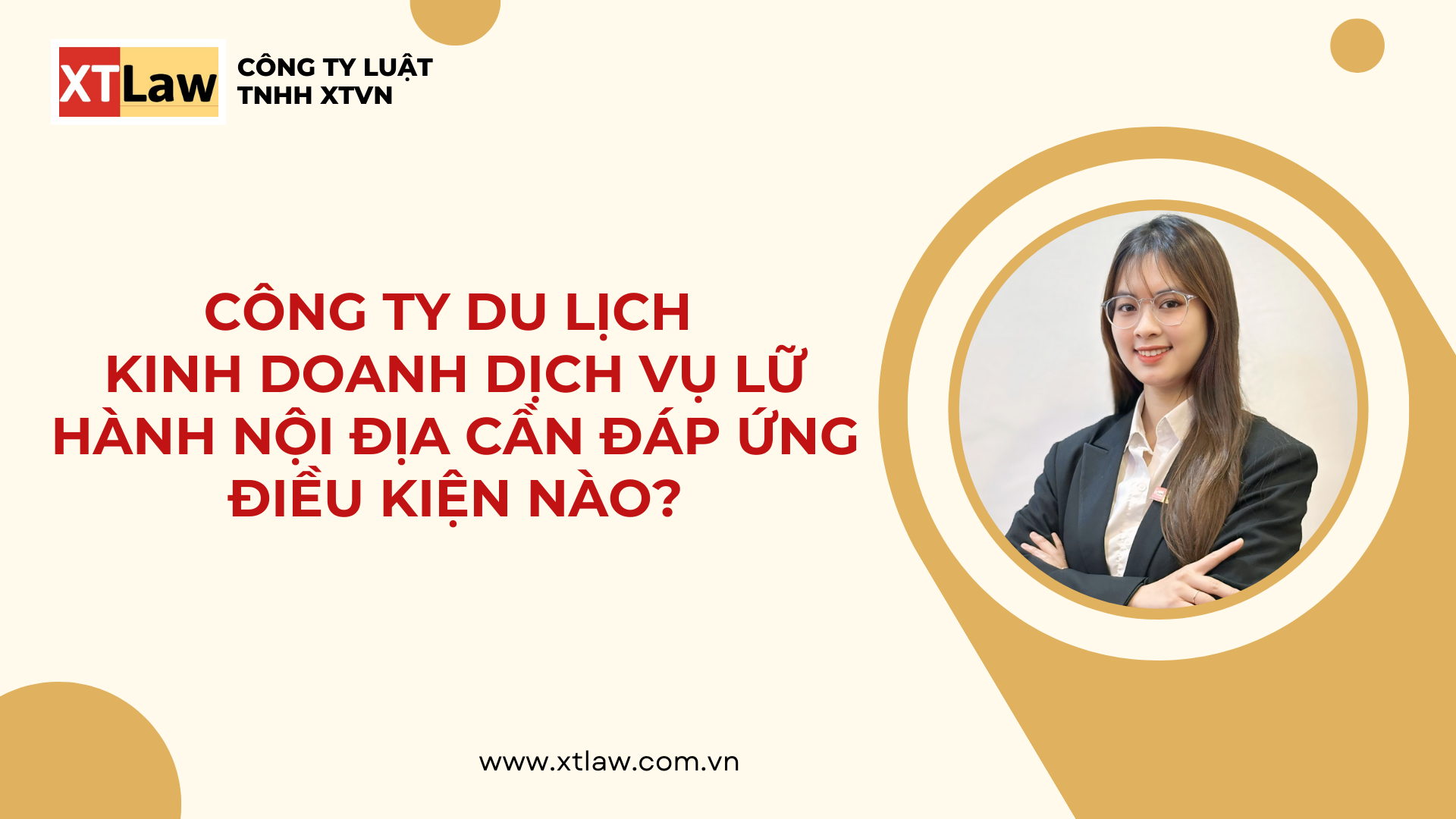 CÔNG TY DU LỊCH KINH DOANH DỊCH VỤ LỮ HÀNH NỘI ĐỊA CẦN ĐÁP ỨNG ĐIỀU KIỆN NÀO?