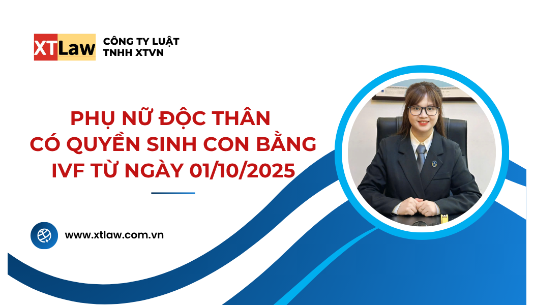 PHỤ NỮ ĐỘC THÂN CÓ QUYỀN SINH CON BẰNG IVF TỪ NGÀY 01/10/2025