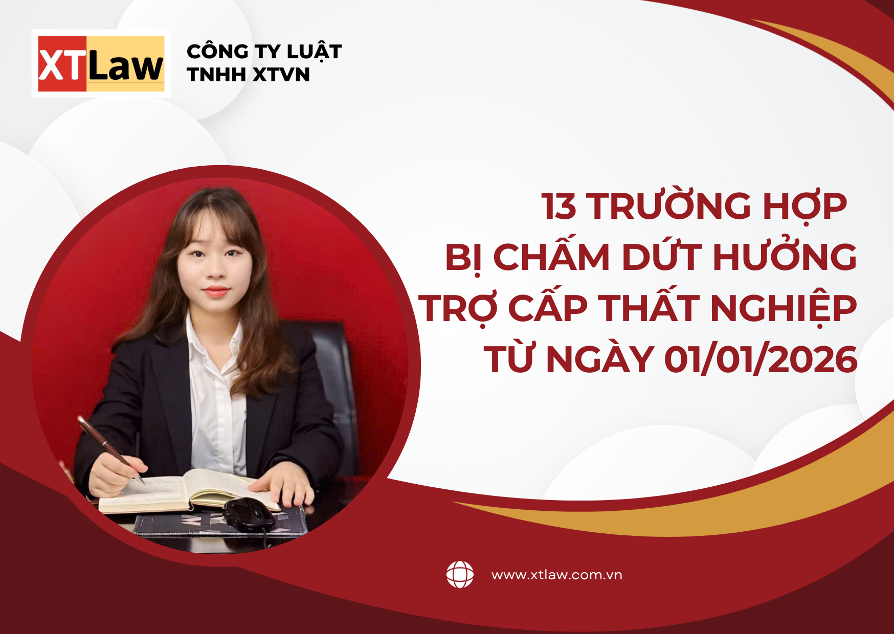 13 TRƯỜNG HỢP BỊ CHẤM DỨT HƯỞNG TRỢ CẤP THẤT NGHIỆP TỪ NGÀY 01/01/2026
