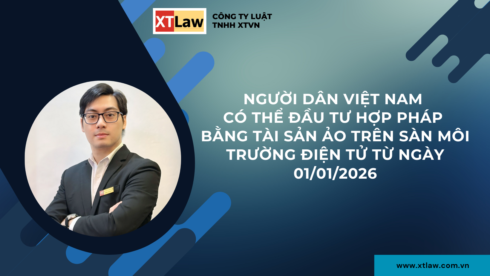 NGƯỜI DÂN VIỆT NAM CÓ THỂ ĐẦU TƯ HỢP PHÁP BẰNG TÀI SẢN ẢO TRÊN SÀN MÔI TRƯỜNG ĐIỆN TỬ TỪ NGÀY 01/01/2026
