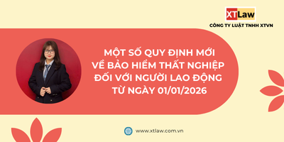 MỘT SỐ QUY ĐỊNH MỚI VỀ BẢO HIỂM THẤT NGHIỆP ĐỐI VỚI NGƯỜI LAO ĐỘNG TỪ NGÀY 01/01/2026